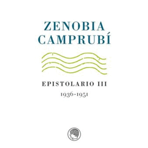 ZENOBIA CAMPUBÍ. EPISTOLARIO III
