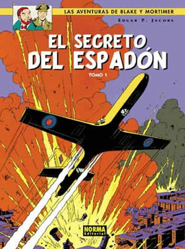 BLAKE Y MORTIMER 09. EL SECRETO DEL ESPADÓN (1ª PARTE)
