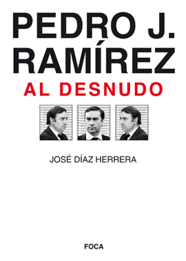 PEDRO J. RAMIREZ AL DESNUDO