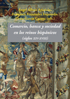 COMERCIO, BANCA Y SOCIEDAD EN LOS REINOS HISPÁNICOS (SIGLOS XIV-XVIII)