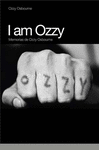 I AM OZZY: MEMORIAS DE OZZY OSBOURNE