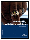MASONERÍA, RELIGIÓN Y POLITICA