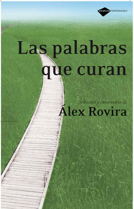 LAS PALABRAS QUE CURAN : SELECCIÓN Y COMENTARIO DE ÁLEX ROVIRA
