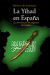 LA YIHAD EN ESPAÑA : LA OBSESIÓN POR RECONQUISTAR AL-ÁNDALUS