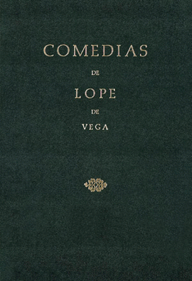COMEDIAS DE LOPE DE VEGA (PARTE VII, VOLUMEN I). EL VILLANO EN SU RINCÓN. EL CAS