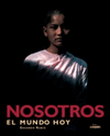 NOSOTROS. EL MUNDO HOY