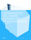 FUNDAMENTOS DEL DISEÑO ASISTIDO POR ORDENADOR (CAD) EN ARQUITECTURA