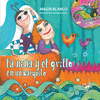 LA NIÑA Y EL GRILLO EN UN BARQUITO (LIBRO+CD)