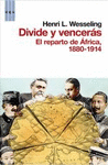 DIVIDE Y VENCERÁS. EL REPARTO DE ÁFRICA 1880-1914