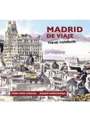 MADRID DE VIAJE/ TRAVEL NOTEBOOK