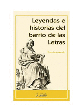 LEYENDAS E HISTORIAS DEL BARRIO DE LAS LETRAS