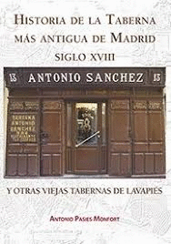 HISTORIA DE LA TABERNA MAS ANTIGUA DE MADRID SIGLO XVIII Y OTRAS VIEJAS TABERNAS