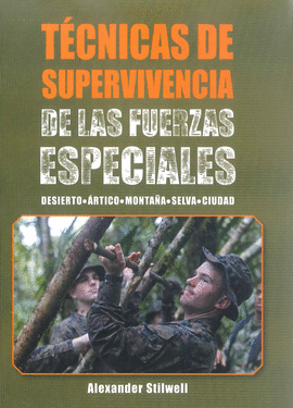 TÉCNICAS DE SUPERVIVENCIA DE ALS FUERZAS ESPECIALES  (COLOR)