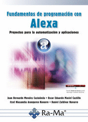 FUNDAMENTOS DE PROGRAMACIÓN CON ALEXA. PROYECTOS PARA LA AUTOMATIZACIÓN Y APLICA