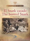 EL SNARK CAZADO / THE HUNTED SNARK