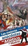 MEJORES ANÉCDOTAS DEL ATLÉTICO DE MADRID