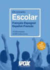 DICCIONARIO ESCOLAR FRANÇAIS-ESPAGNOL / ESPAÑOL-FRANCÉS