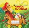 HORA TOCAR Y CANTAR CON CHARLIE, EL CABALLO