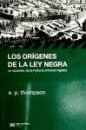 LOS ORIGENES DE LA LEY NEGRA