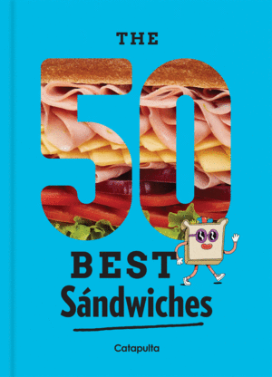THE 50 BEST SANDWICHES