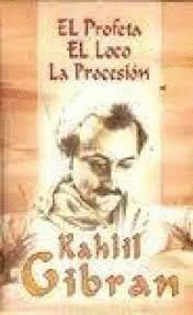 EL PROFETA / EL LOCO / LA PROCESION